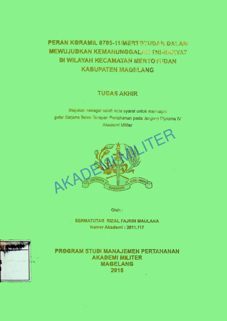 PERAN KORAMIL 0705-11/MERTOYUDAN DALAM MEWUJUDKAN KEMANUNGGALAN TNI-RAKYAT DI WILAYAH KECAMATAN MERTOYUDAN KABUPATEN MAGELANG